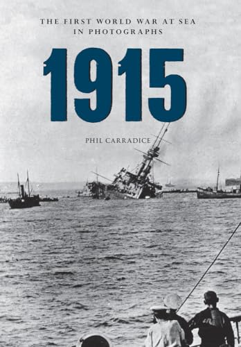 Beispielbild fr 1915 The First World War at Sea in Photographs zum Verkauf von WorldofBooks