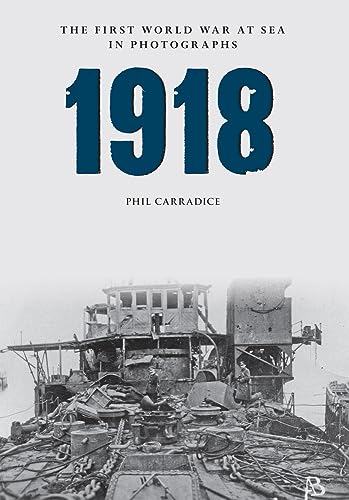 Beispielbild fr 1918 The First World War at Sea in photographs zum Verkauf von BooksRun