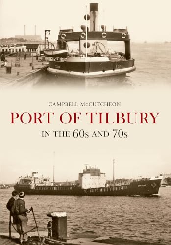 9781445622798: Port of Tilbury in the 60s and 70s