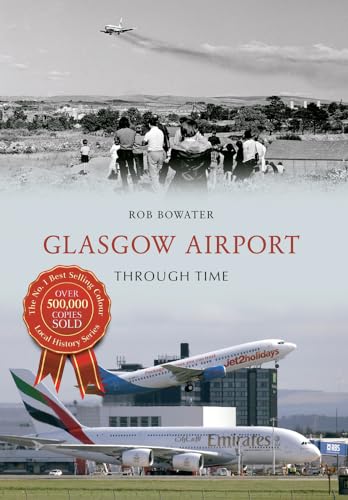 Beispielbild fr Glasgow Airport Through Time zum Verkauf von Books From California