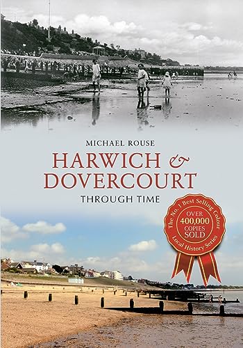 Beispielbild fr Harwich &amp; Dovercourt Through Time zum Verkauf von Blackwell's