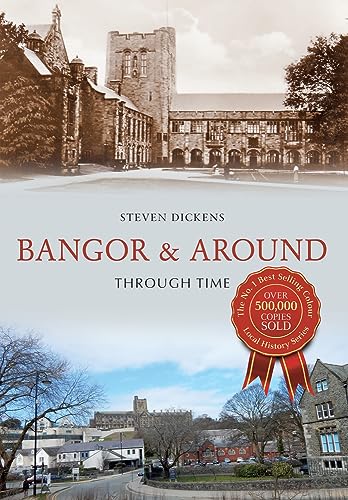 Stock image for Bangor & Around Through Time for sale by Revaluation Books