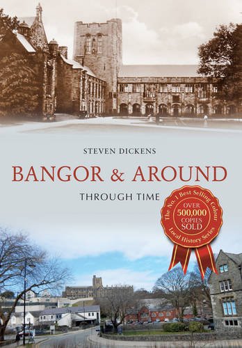 9781445632780: Bangor & Around Through Time