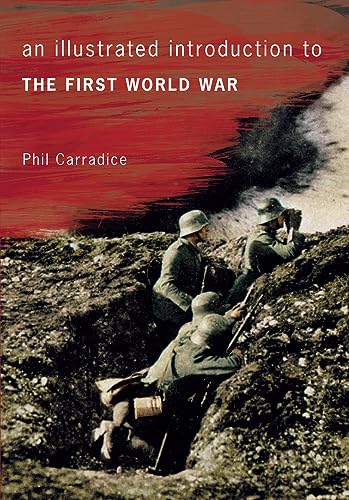 Stock image for An Illustrated Introduction to the First World War for sale by WorldofBooks