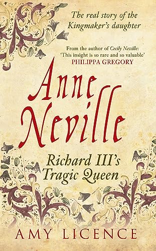 9781445633121: Anne Neville: Richard III's Tragic Queen