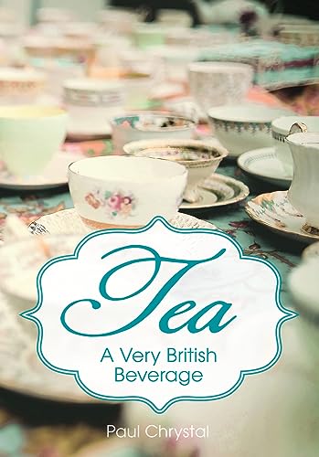 Stock image for Tea: A Very British Beverage for sale by WorldofBooks