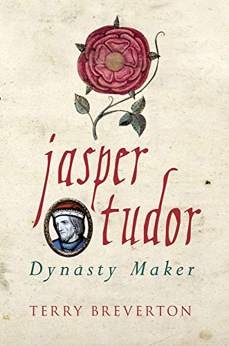 Imagen de archivo de Jasper Tudor: Tudor Dynasty a la venta por Wonder Book