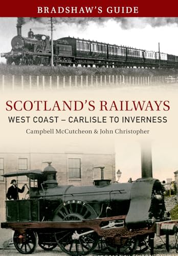 Beispielbild fr Bradshaw's Guide Scotlands Railways West Coast - Carlisle to Inverness: Volume 5 (Bradshaw's Guide, 5) zum Verkauf von AwesomeBooks