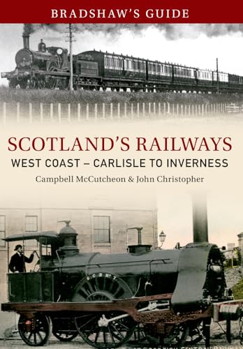 9781445633930: Bradshaw's Guide Scotlands Railways West Coast - Carlisle to Inverness: Volume 5 [Idioma Ingls]