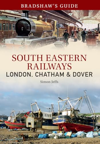 9781445634166: Bradshaw's Guide South East Railways: Volume 4 (4)