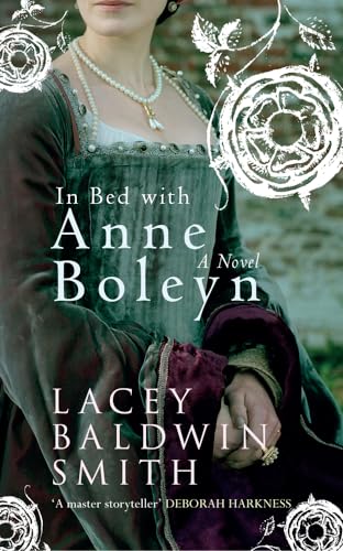 Stock image for In Bed with Anne Boleyn: A Novel for sale by Hippo Books