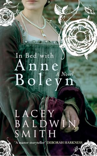 Stock image for In Bed with Anne Boleyn: A Novel for sale by WorldofBooks