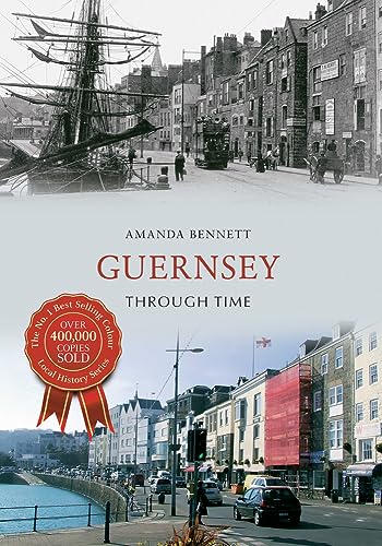Beispielbild fr Guernsey Through Time zum Verkauf von Blackwell's