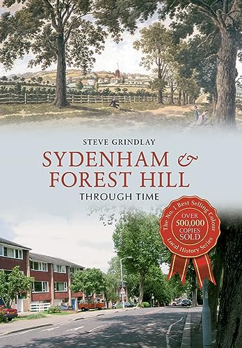 Beispielbild fr Syndenham &amp; Forest Hill Through Time zum Verkauf von Blackwell's