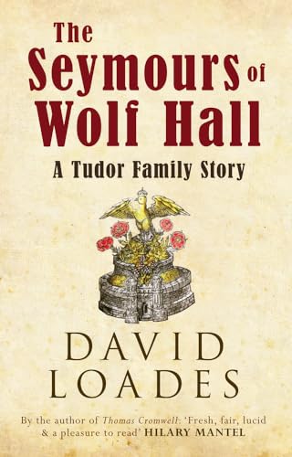 Beispielbild fr The Seymours of Wolf Hall: A Tudor Family Story zum Verkauf von WorldofBooks