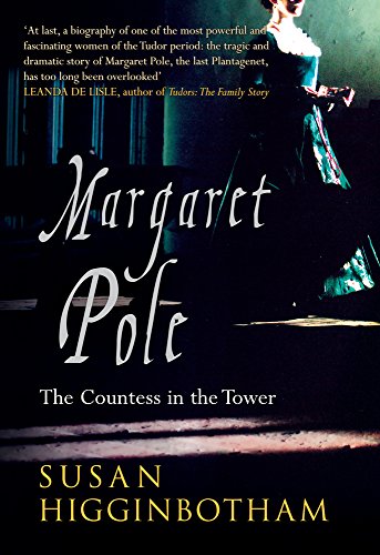 9781445635941: Margaret Pole: The Countess in the Tower