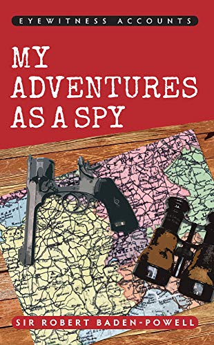 9781445636108: Eyewitness Accounts My Adventures as a Spy