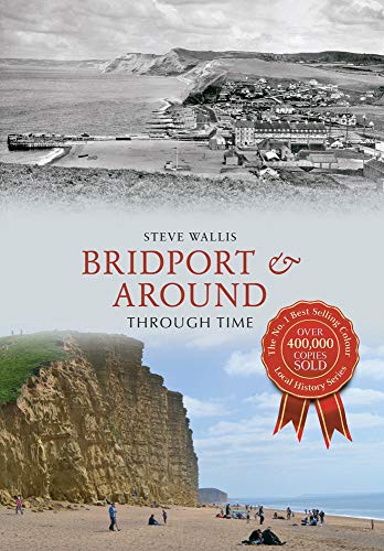 Beispielbild fr Bridport & Around Through Time zum Verkauf von AwesomeBooks