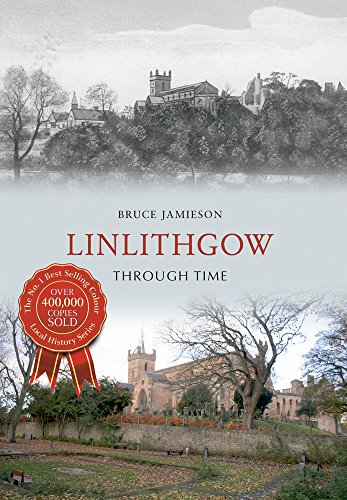 Stock image for Linlithgow Through Time for sale by WorldofBooks