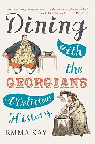 Beispielbild fr Dining with the Georgians: A Delicious History zum Verkauf von WorldofBooks