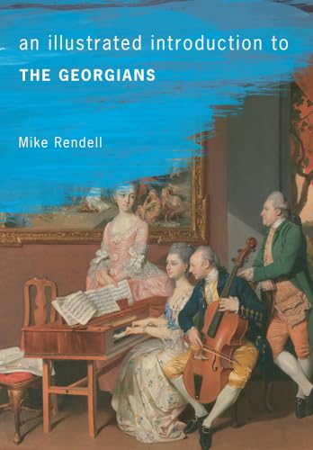 Stock image for An Illustrated Introduction to the Georgians for sale by Blackwell's