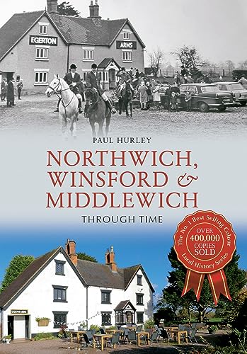 Beispielbild fr Northwich, Winsford & Middlewich Through Time zum Verkauf von WorldofBooks