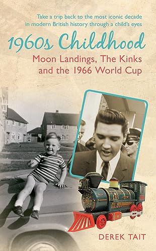 Stock image for 1960s Childhood: Moon Landings, The Kinks and the 1966 World Cup for sale by WorldofBooks