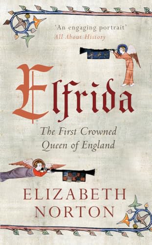 Beispielbild fr Elfrida: The First Crowned Queen of England zum Verkauf von WorldofBooks