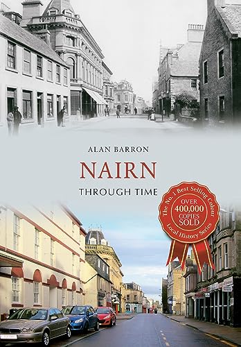 Stock image for Nairn Through Time for sale by Blackwell's