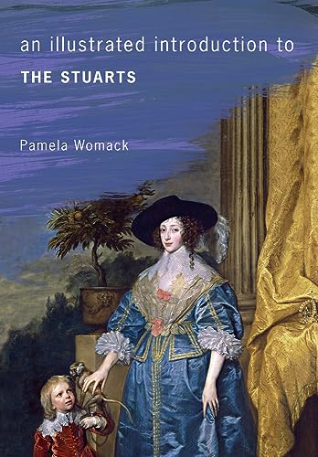 Stock image for An Illustrated Introduction to the Stuarts for sale by WorldofBooks