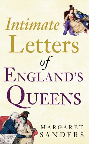 Stock image for Intimate Letters of England's Queens for sale by WorldofBooks