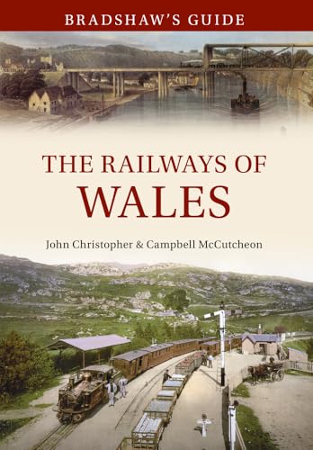 Imagen de archivo de Bradshaw's Guide The Railways of Wales: Volume 7 (Bradshaw's Guide, 7) a la venta por Goldstone Books