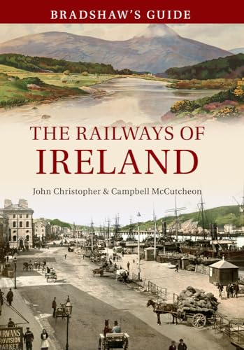 9781445638669: Bradshaw's Guide The Railways of Ireland: Volume 8 (8)