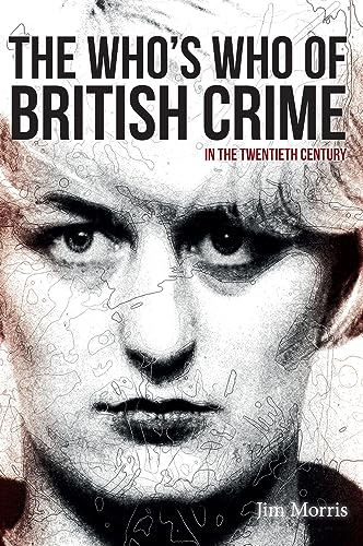 Beispielbild für The Who's Who of British Crime: In the Twentieth Century zum Verkauf von medimops