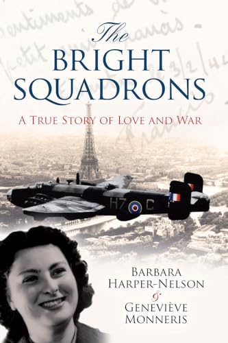 Beispielbild fr The Bright Squadrons: A True Story of Love and War zum Verkauf von AwesomeBooks