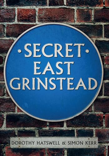 9781445639406: Secret East Grinstead