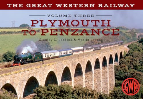 Beispielbild fr The Great Western Railway Volume Three Plymouth To Penzance: Volume 3 (The Great Western Railway ., 3) zum Verkauf von Reuseabook