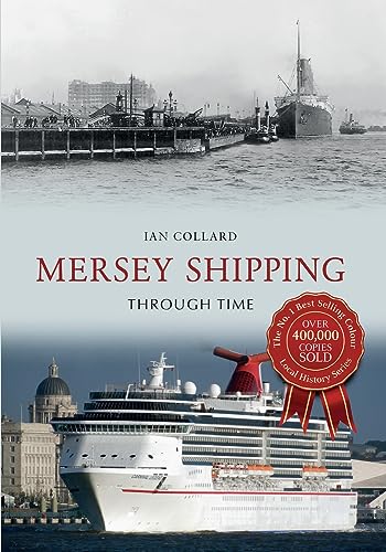 Beispielbild fr Mersey Shipping Through Time zum Verkauf von AwesomeBooks