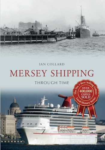 Stock image for Mersey Shipping Through Time for sale by AwesomeBooks