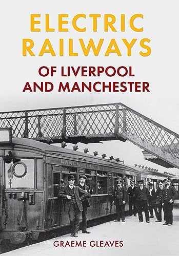 Beispielbild fr Electric Railways of Liverpool and Manchester zum Verkauf von Books From California