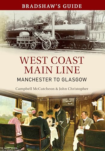 Beispielbild fr Bradshaw's Guide West Coast Main Line Manchester to Glasgow: Volume 10 (Bradshaw's Guide, 10) zum Verkauf von WorldofBooks