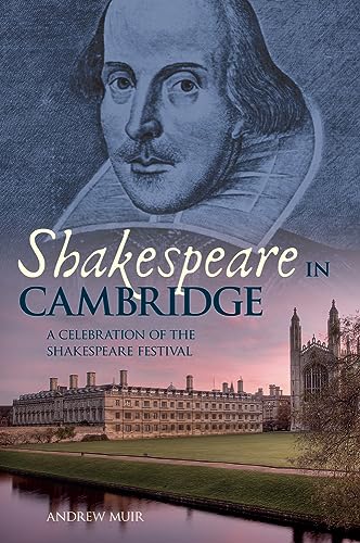 Beispielbild fr Shakespeare in Cambridge: A Celebration of the Shakespeare Festival zum Verkauf von WorldofBooks