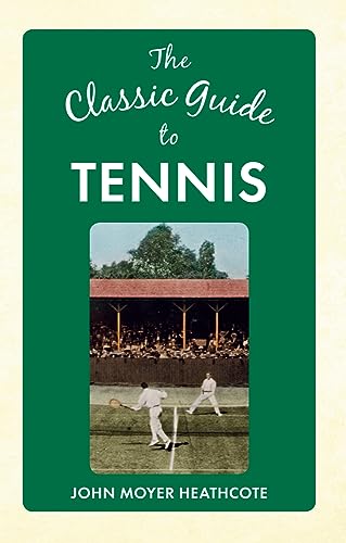 Beispielbild fr The Classic Guide to Tennis zum Verkauf von Buchpark