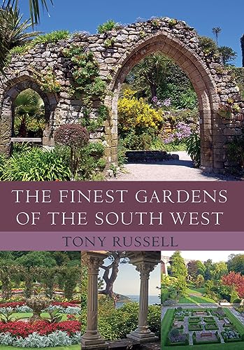 9781445641249: The Finest Gardens of the South West