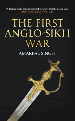 9781445641959: The First Anglo-sikh War