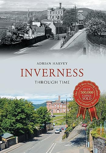 9781445641997: Inverness Through Time