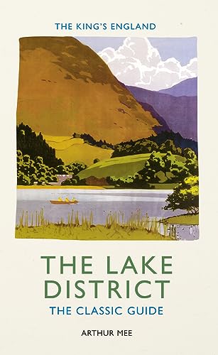 Beispielbild fr The King's England: The Lake District: The Classic Guide zum Verkauf von WorldofBooks