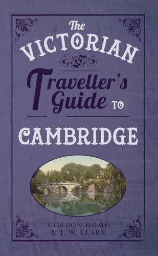 Beispielbild fr The Victorian Traveller's Guide to Cambridge zum Verkauf von AwesomeBooks