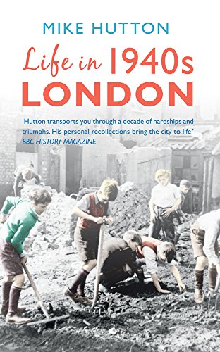 Beispielbild fr Life in 1940s London zum Verkauf von AwesomeBooks