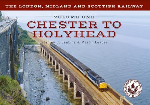 Beispielbild fr The London, Midland and Scottish Railway Volume One Chester to Holyhead zum Verkauf von AwesomeBooks